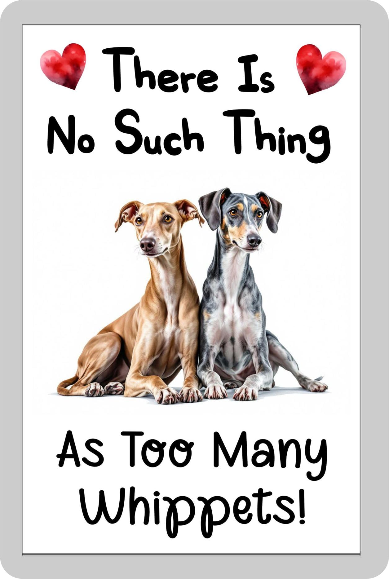 Decalarama Dog Fridge Magnet Gift – There's No Such Thing As Too Many Whippets - Cute Fun Novelty Aluminium Present