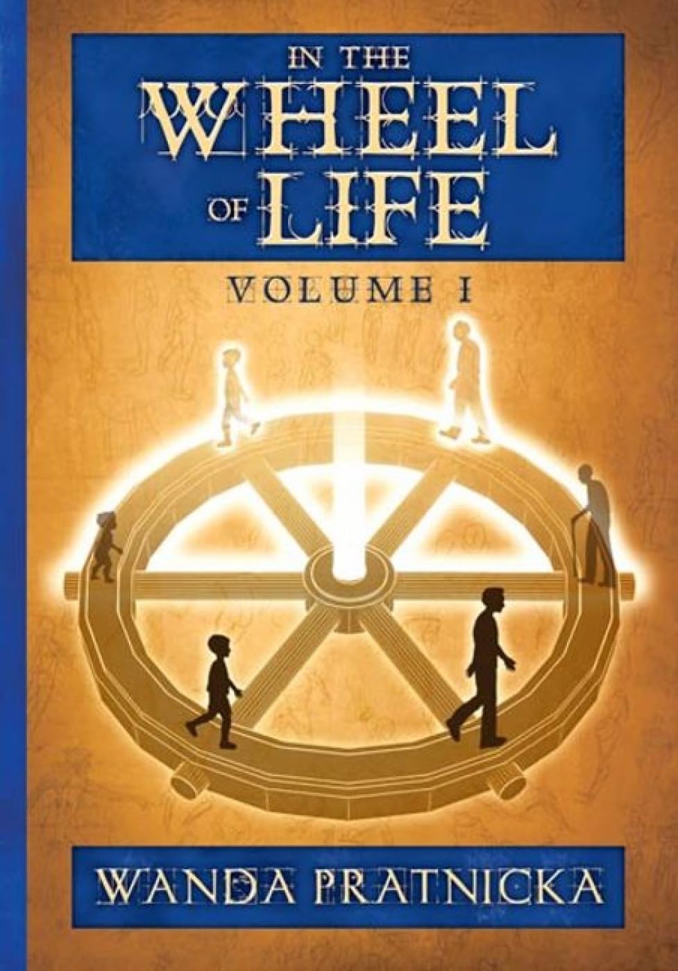 In the Wheel of Life Volume 1 by Wanda Pratnicka (Paperback Book)