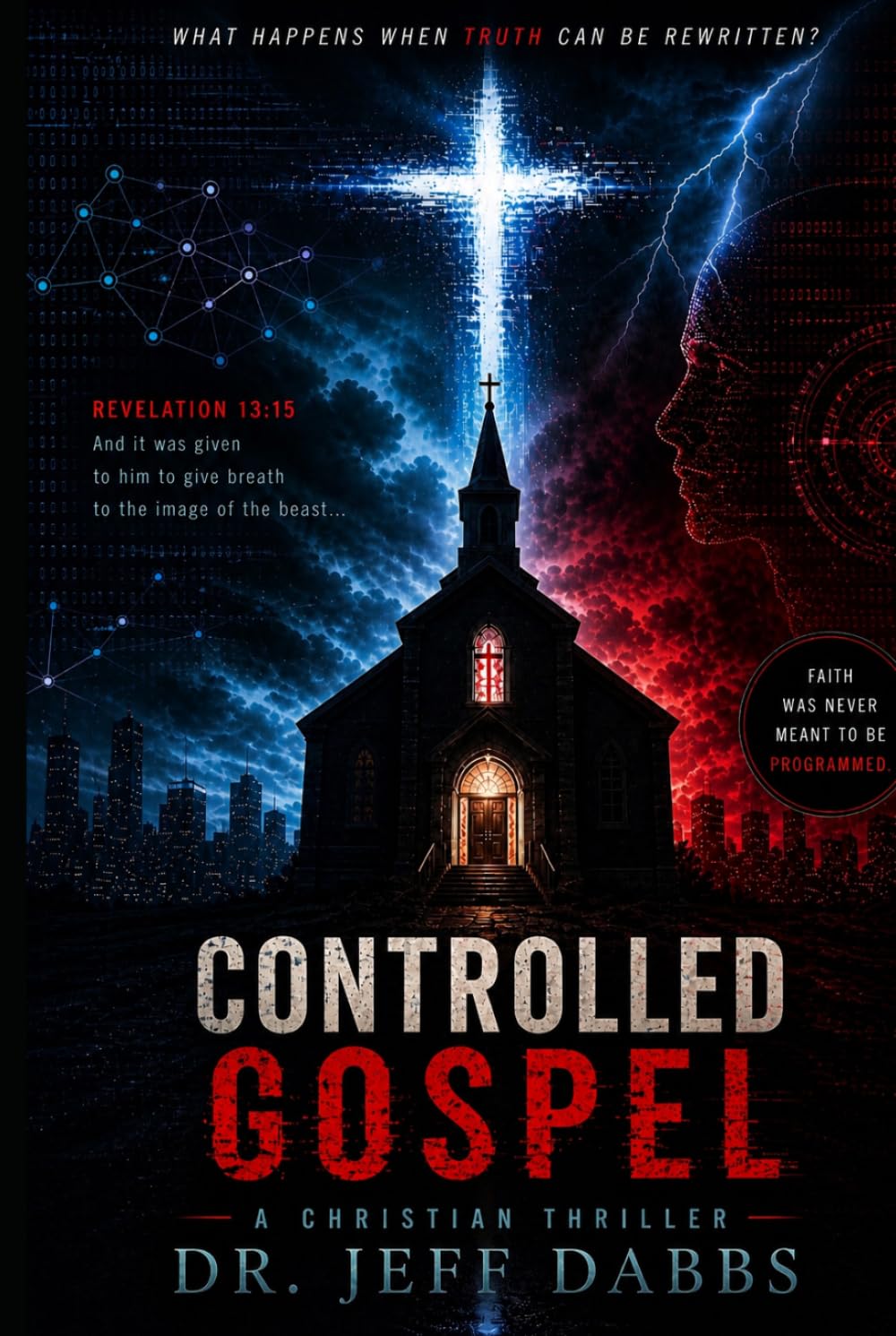Controlled Gospel: A Christian Thriller (The Controlled Truth)
