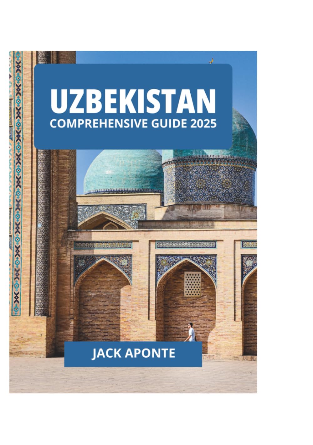 UZBEKISTAN COMPREHENSIVE GUIDE 2025