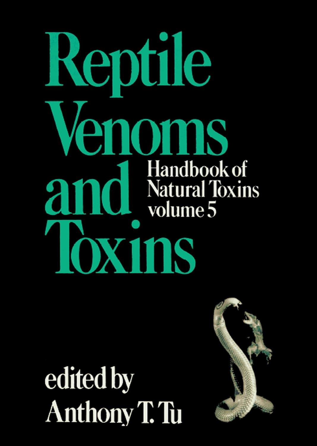 Handbook of Natural Toxins: Reptile Venoms and Toxins      1st Edition, Kindle Edition