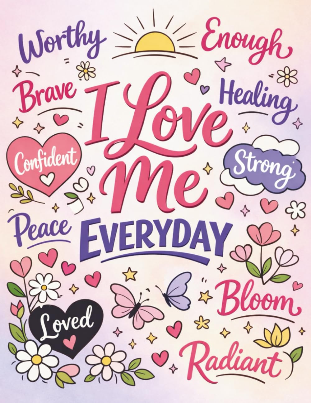 I love me everyday: self love coloring book