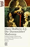  Hans Holbein: Die Darmstädter Madonna: Original gegen Fälschung