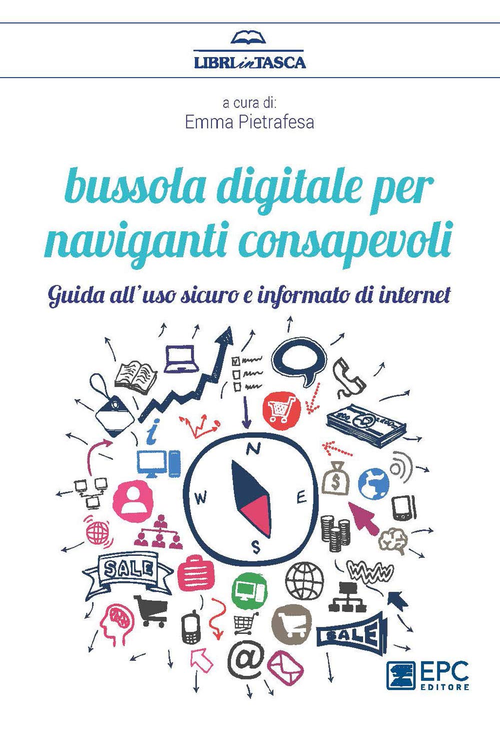 Bussola Digitale Per Naviganti Consapevoli. Guido All'uso Sicuro E Informato Di Internet - 4