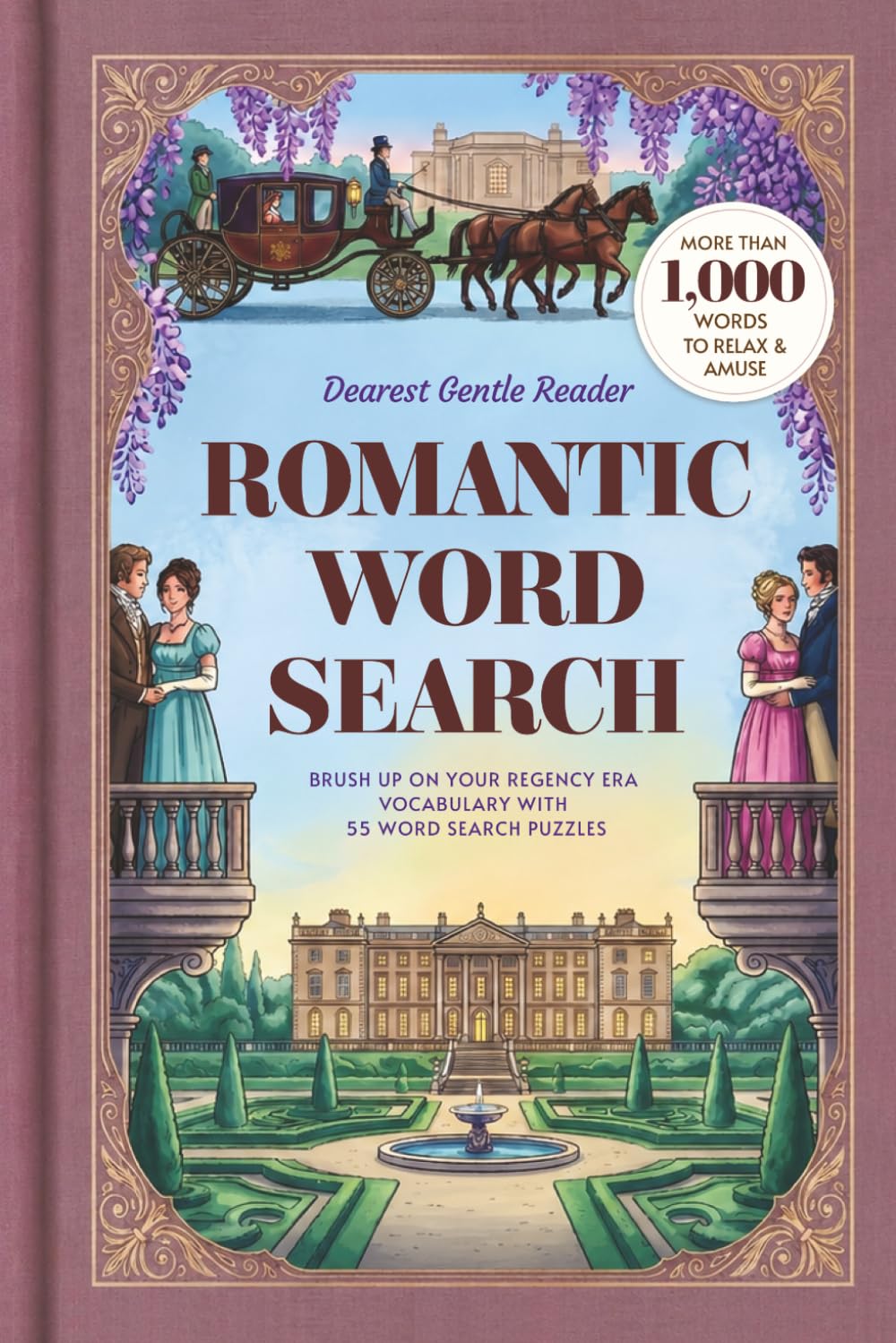 Dearest Gentle Reader Romantic Word Search: Regency Era Themed Puzzle Book for Relaxation & Amusement