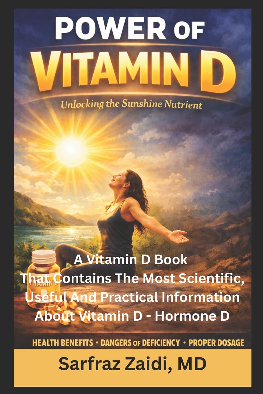 Power Of Vitamin D: A Vitamin D Book That Contains  The Most Sci