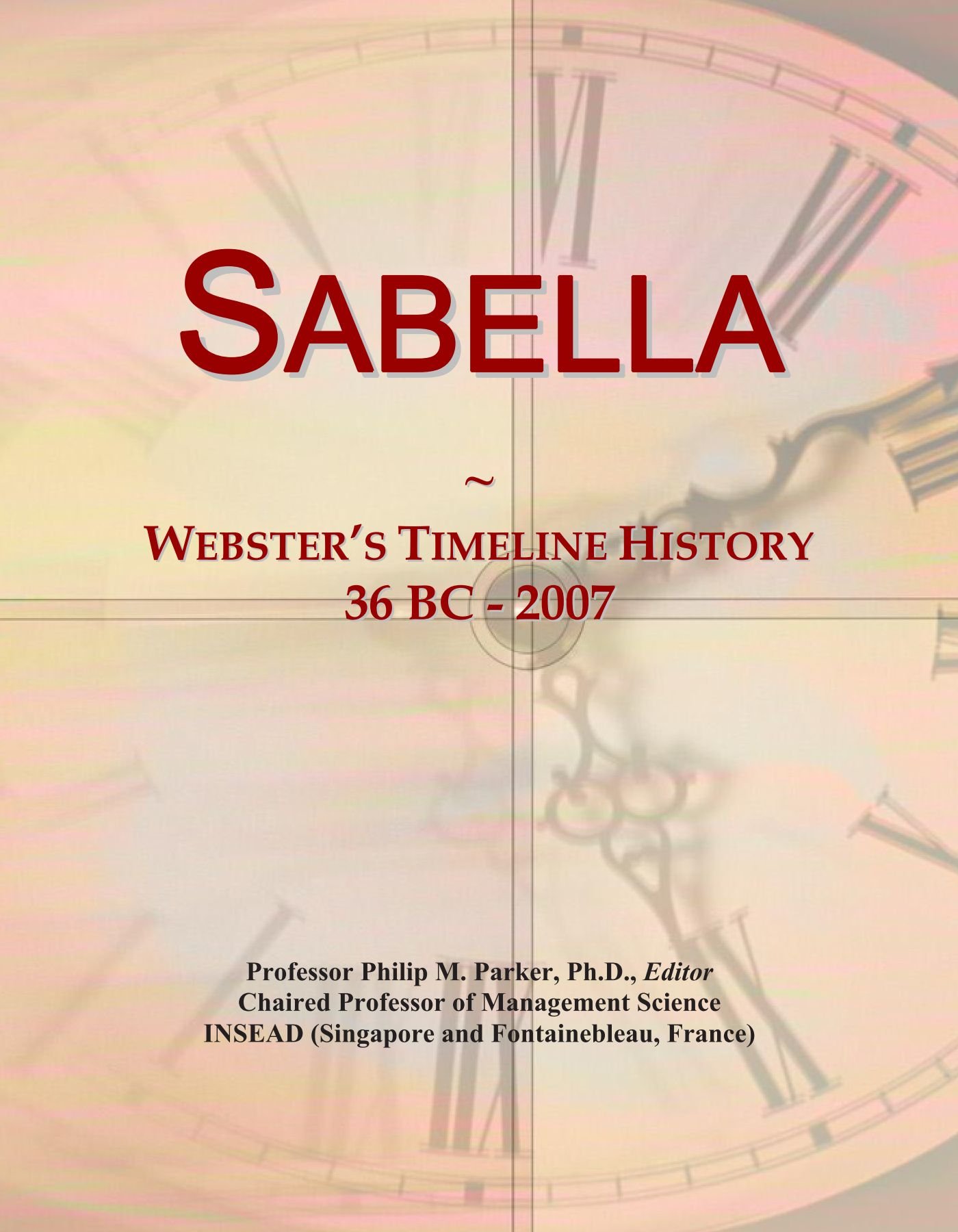 Sabella: Webster's Timeline History, 36 BC - 2007
