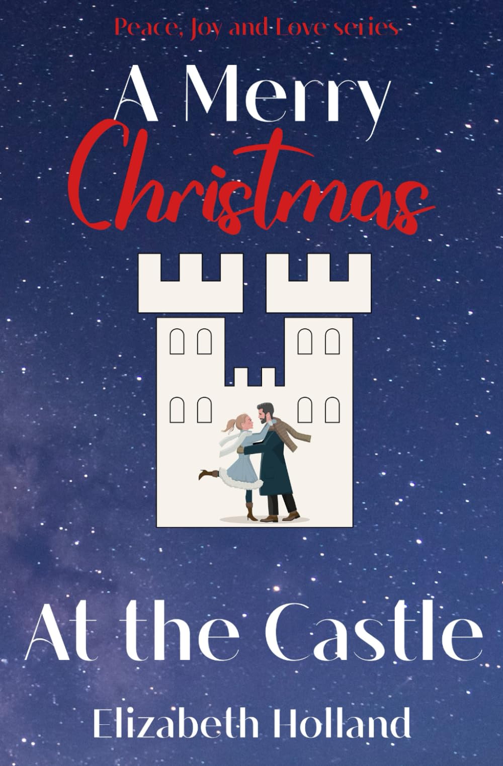 A Merry Christmas at the Castle (Peace, Joy and Love Series)