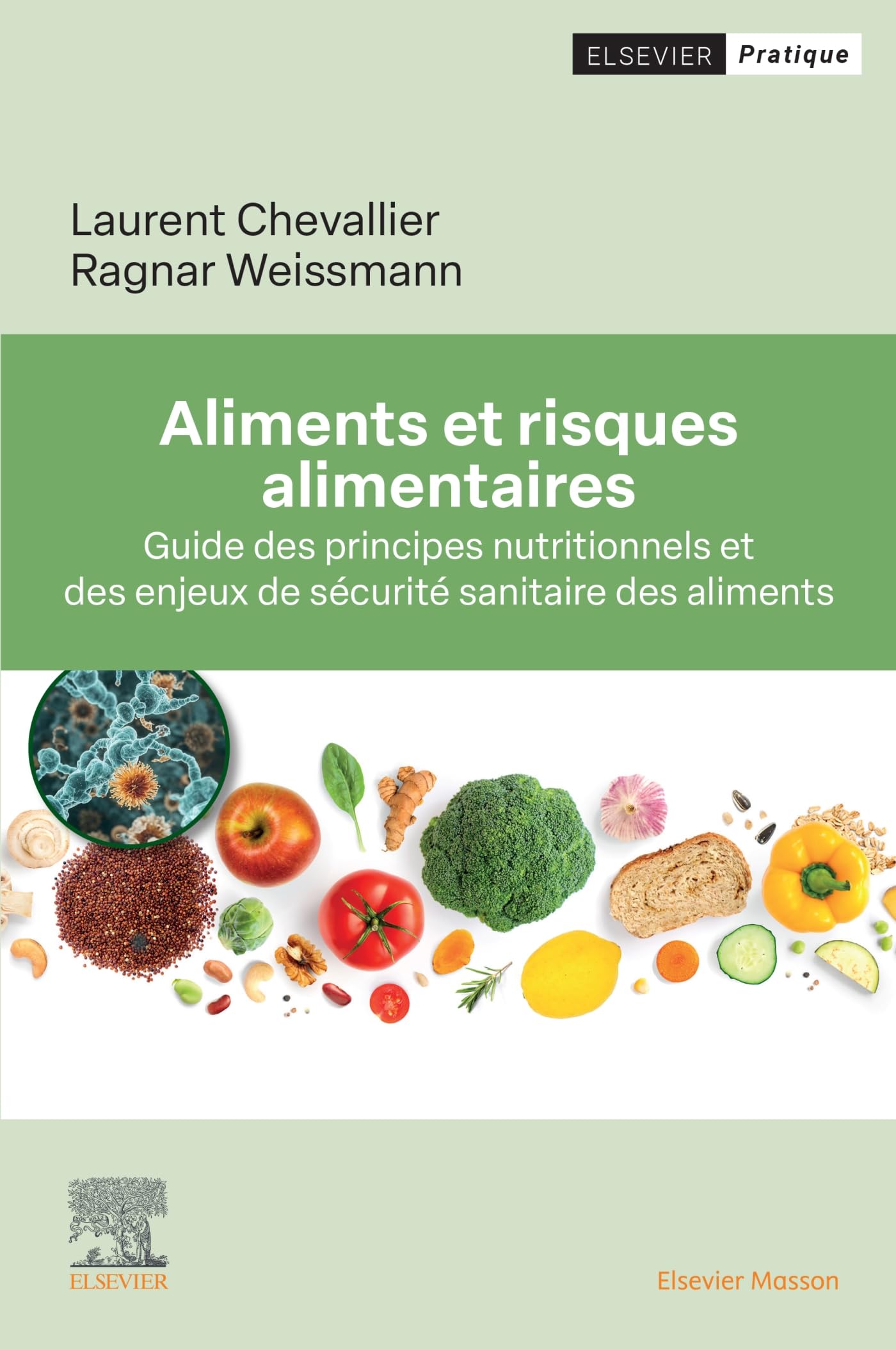 Aliments et risques alimentaires: Guide des principes nutritionnels et des enjeux de sécurité sanitaire des aliments