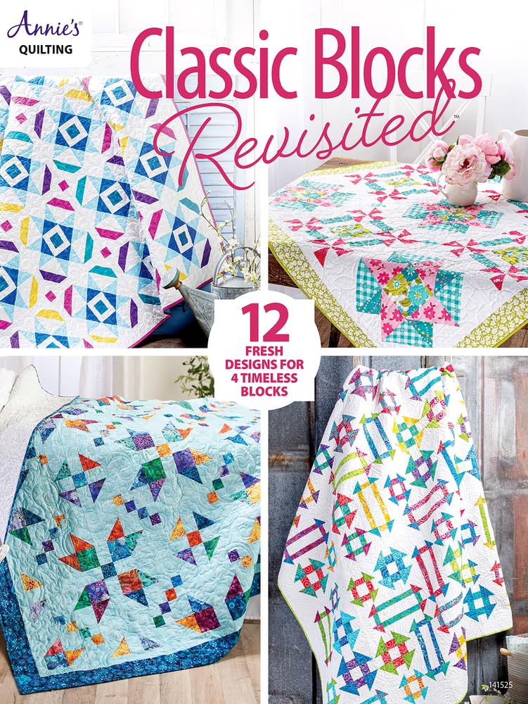 Classic Blocks Revisited: 12 Fresh Designs for 4  by Annie's Quilting PAPERBACK