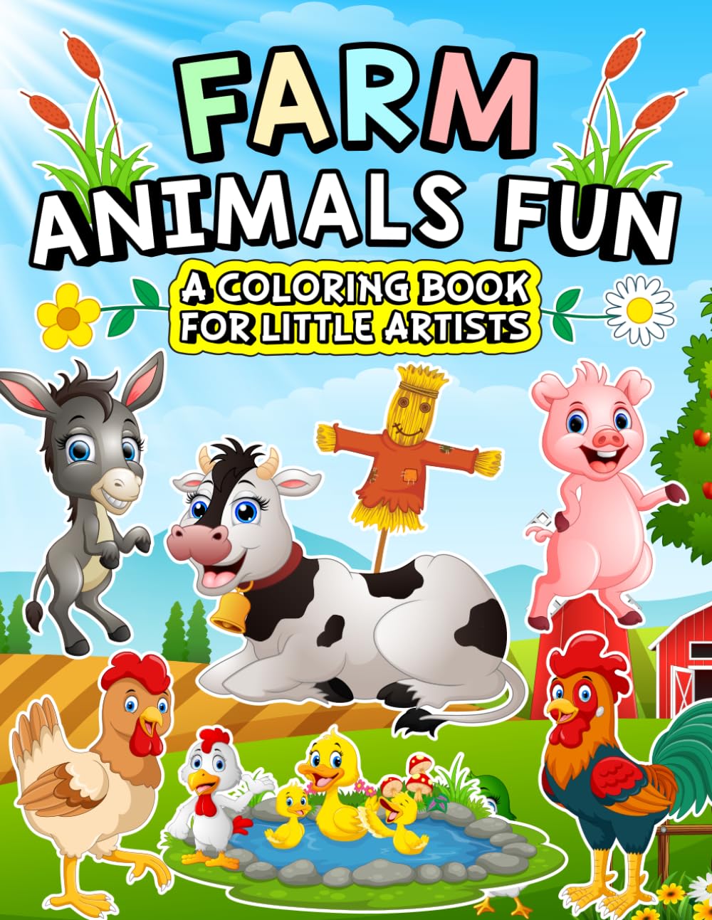 Farm Animals Coloring Book for Kids: Cute & Easy Coloring Fun for Toddlers and Preschoolers (Ages 2-7): A Fun & Engaging Coloring Adventure for Kids Featuring Adorable Farm Animals!