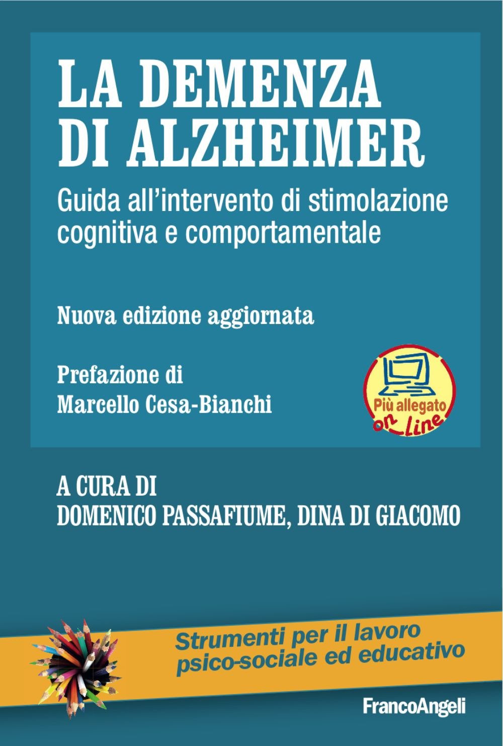 La demenza di Alzheimer. Guida all'intervento di stimolazione cognitiva e comportamentale. Nuova ediz. Con Contenuto digitale per download e accesso online