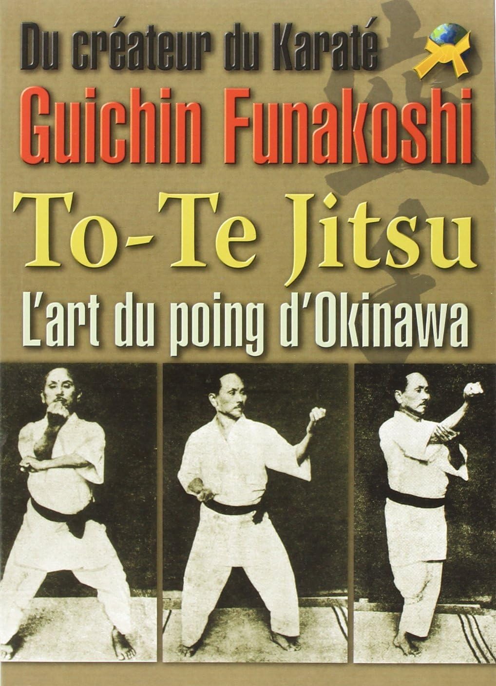 To-Te Jitsu: L'art du point d'Okinawa