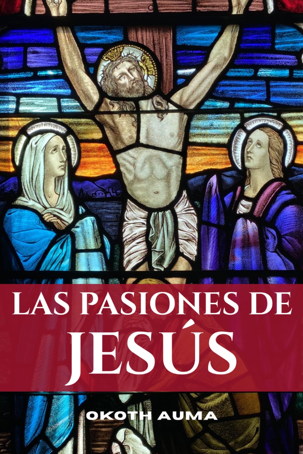 Las Pasiones de Jesús