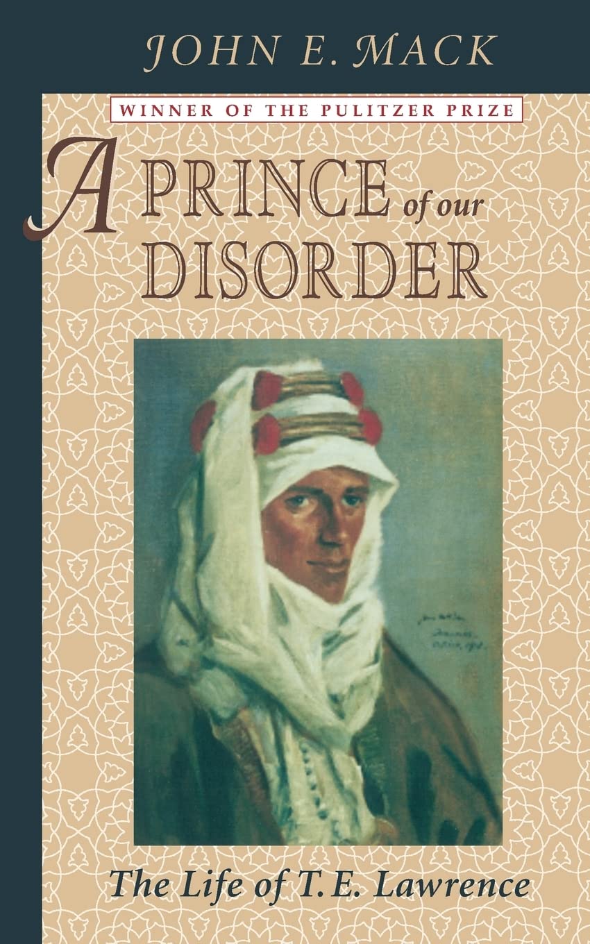 A Prince of Our Disorder : The Life of T. E. Lawrence