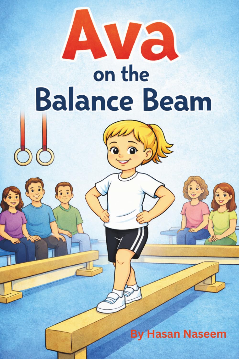 Ava On The Balance Beam: A Motivational Chapter Book for Kids About Confidence, Courage, and Trying Again
