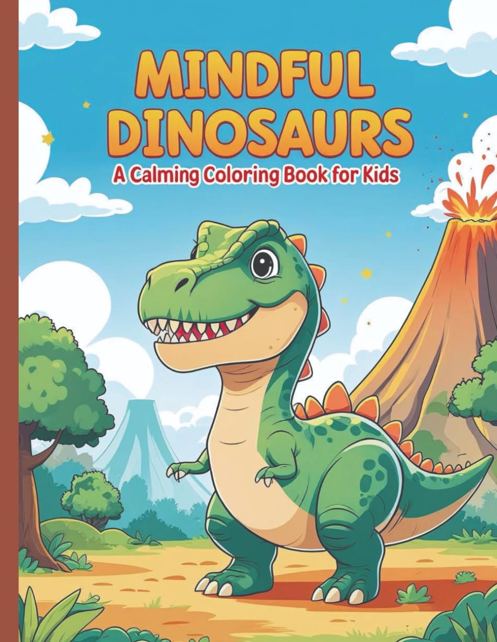 Mindful Dinosaurs: A Calming Coloring Book for Kids (Mindful Coloring Adventures)