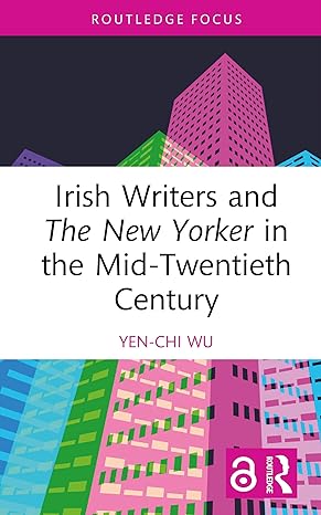 Irish Writers and The New Yorker in the Mid-Twentieth Century-Wow! eBook