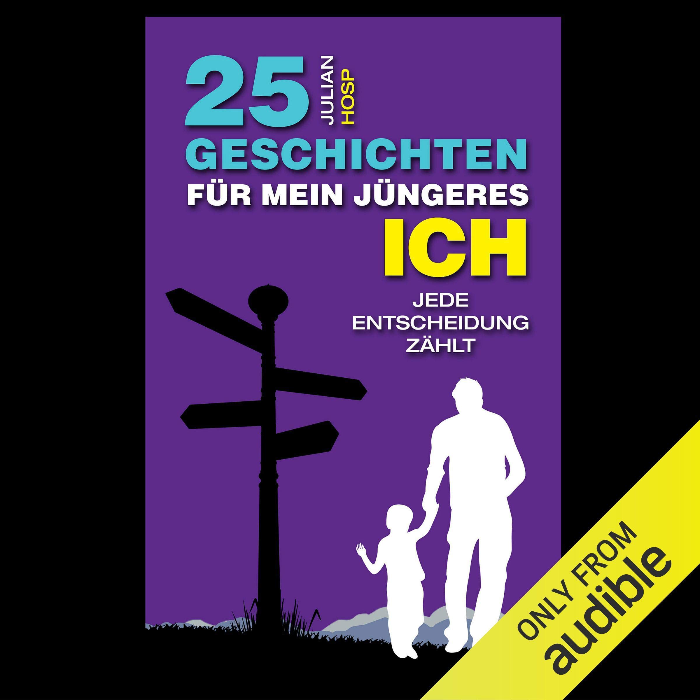 Cover art for 25 Geschichten für mein jüngeres Ich [25 Stories to My Younger Self]