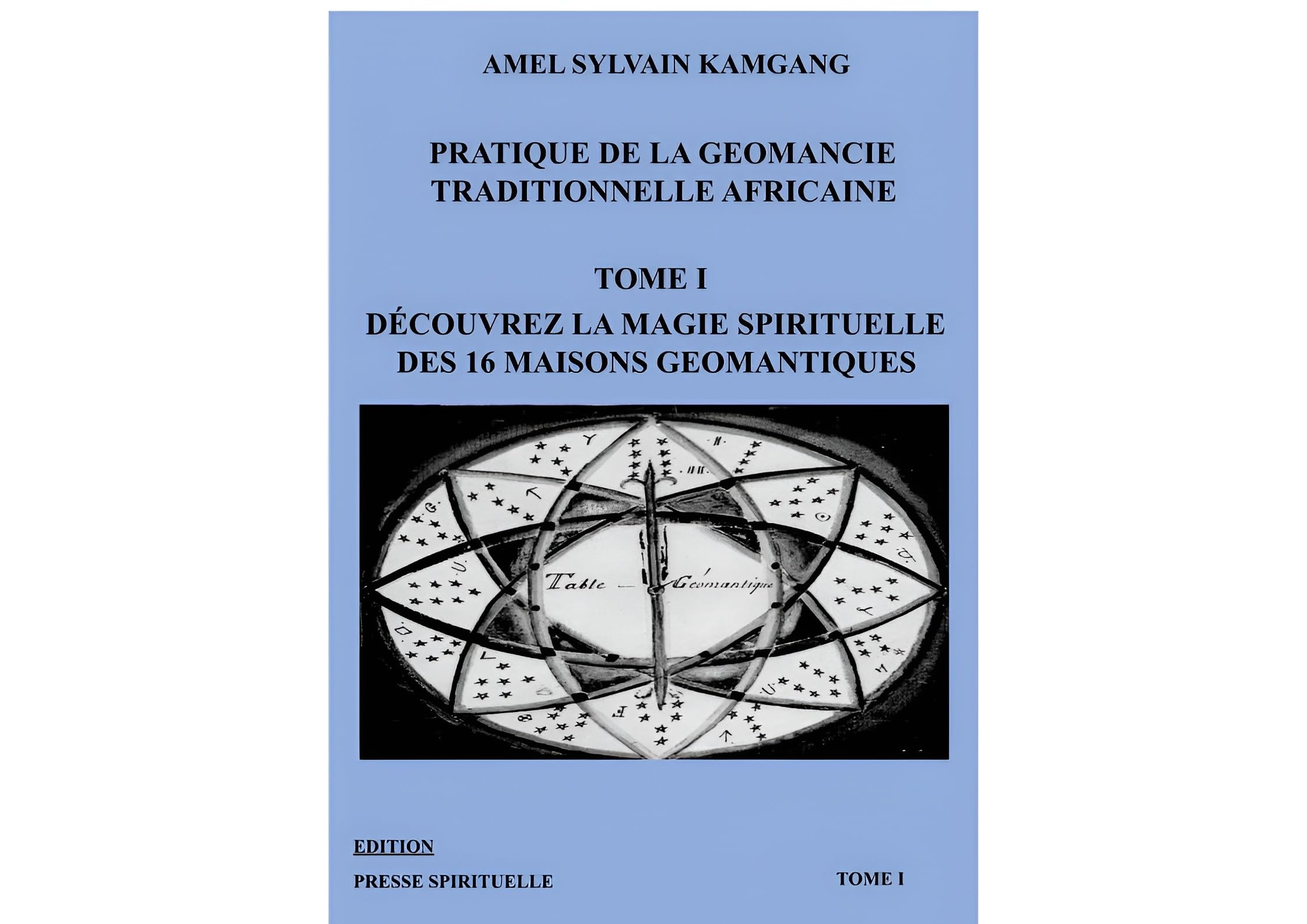 SYLVAIN KAMGANG GEOMANCIE (French Edition)