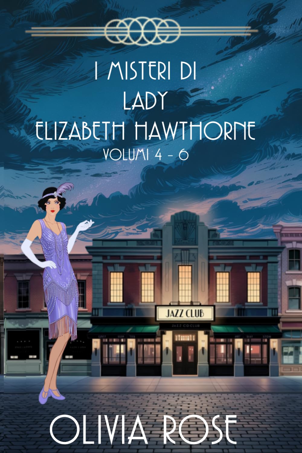 I Misteri di Lady Elizabeth Hawthorne Volumi 4-6: UN GIALLO STORICO DEGLI ANNI ’20