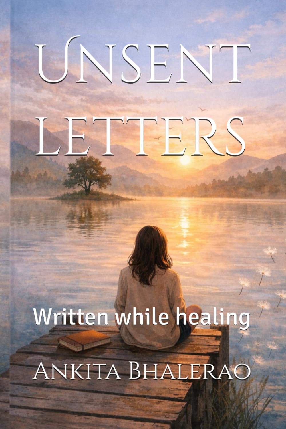 Unsent letters: Written while healing