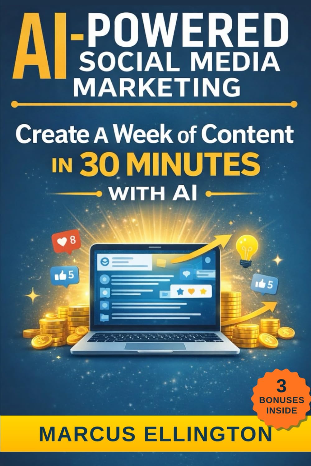 AI-Powered Social Media Marketing : Step-by-Step Prompts and Workflows to Grow on Instagram, TikTok, and Facebook Without Burning Out
