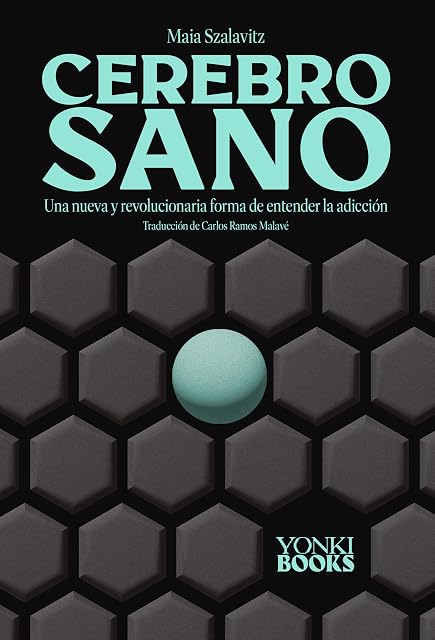 Portada de Cerebro sano una nueva y revolucionaria forma de enteder la adicción