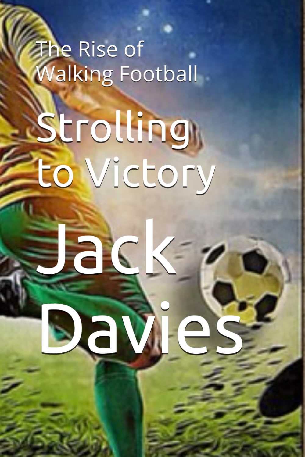 Strolling to Victory: The Rise of Walking Football