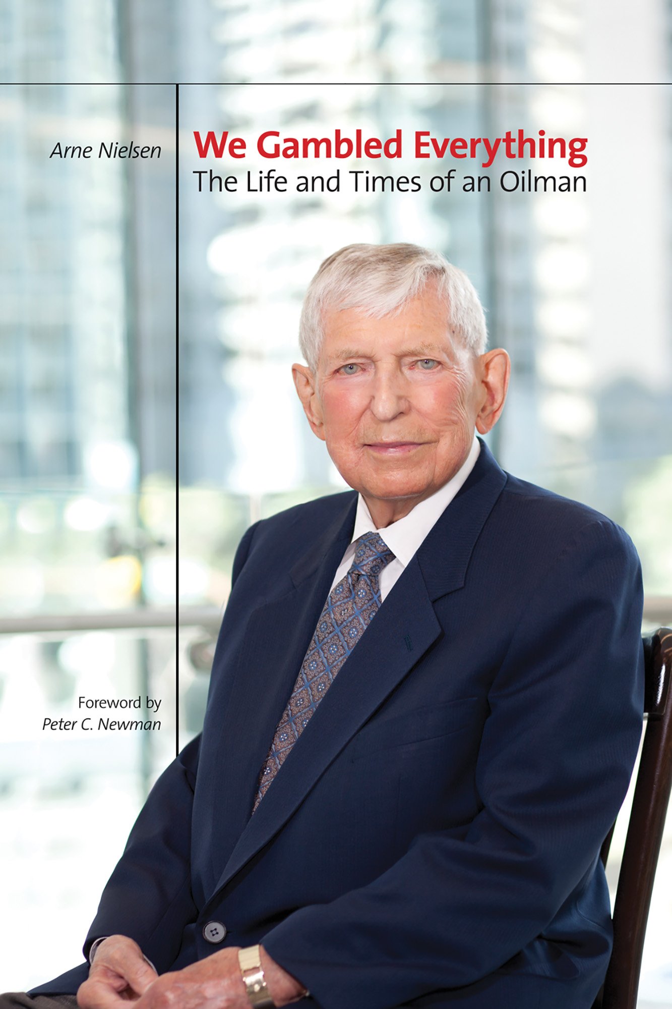 Buy We Gambled Everything: The Life and Times of an Oilman — BookShops.in
