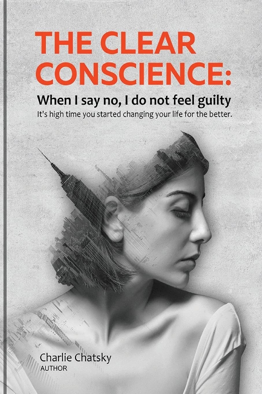 The clear conscience: When I say no, I do not feel guilty