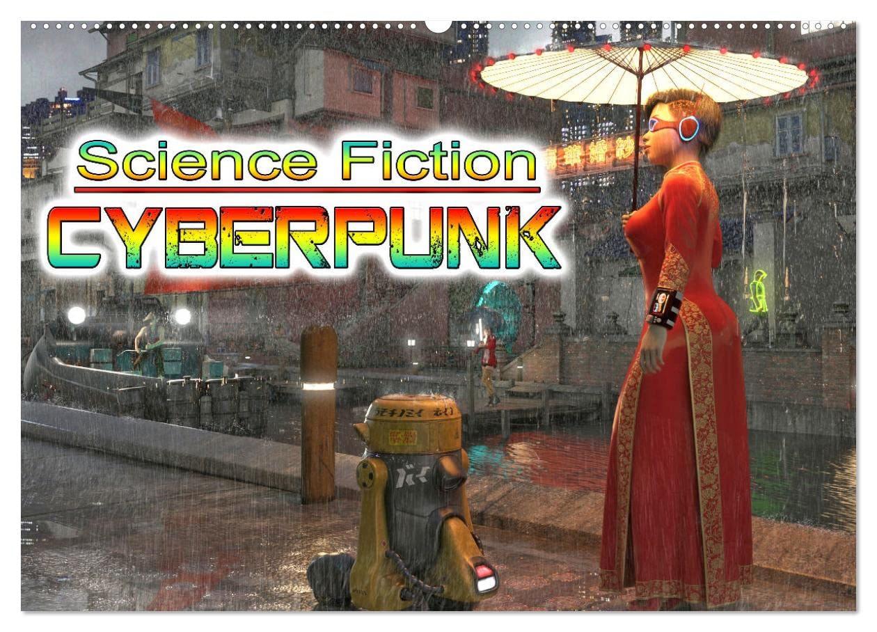Science Fiction Cyberpunk (Wandkalender 2026 DIN A2 quer), CALVENDO Monatskalender: Zukunftsstädte im Neonschein einer düsteren Zeit. (CALVENDO Kunst)