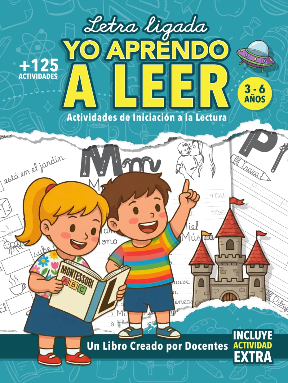 Yo aprendo a leer: Método Montessori de lectoescritura con letra ligada para niños de 3 a 6 años: aprender a leer sin frustración con ejercicios progresivos y resultados reales.