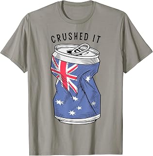 Australian Flag Beer Can Australia Aussie Funny Crushed It T-Shirt