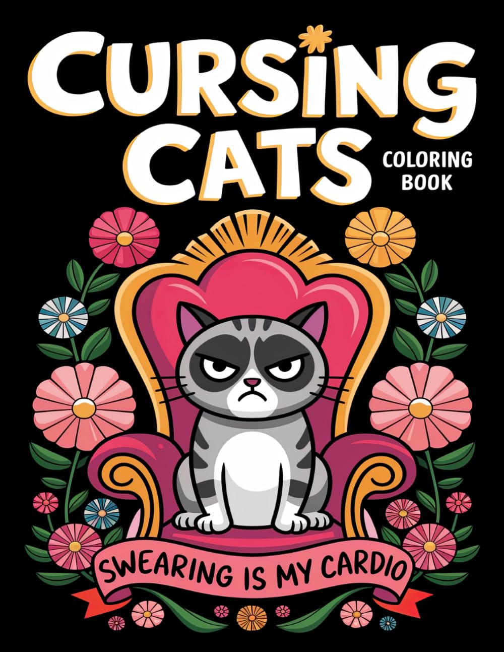 Cursing Cats Coloring Book: Whimsical Quotes from Our Feline Friends