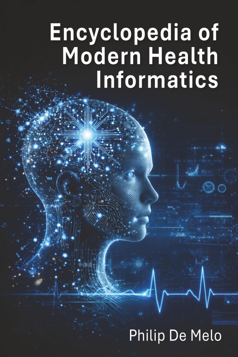 Encyclopedia of Moderm Health Informatics