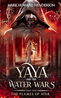The Flames of Atar (Yaya and the Water Wars)