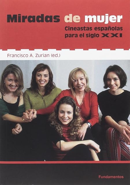 Portada de Miradas de Mujer: Cineastas Españolas para el Siglo XXI