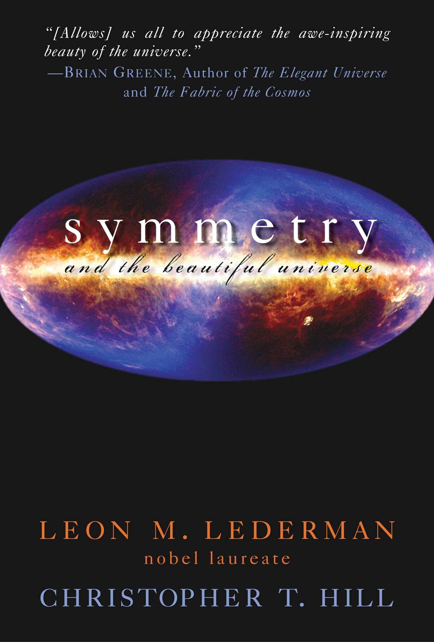 Symmetry and the Beautiful Universe by Christopher T. Hill (Paperback Book)