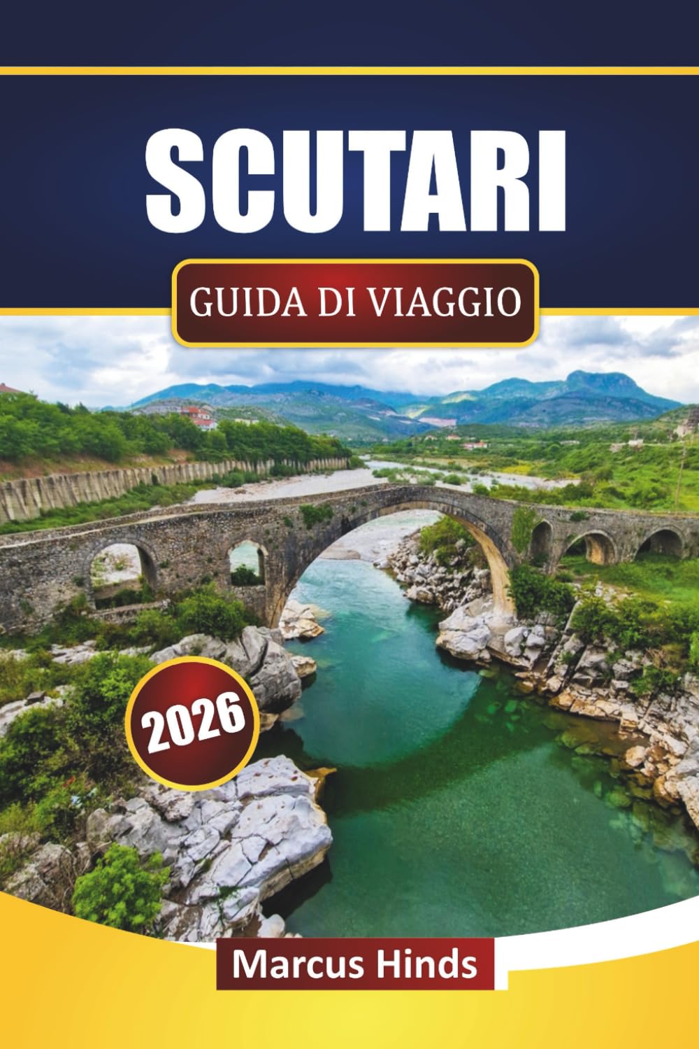 SCUTARI GUIDA DI VIAGGIO 2026: Scopri gemme nascoste, monumenti storici, cucina locale ed esperienze culturali nel nord dell'Albania