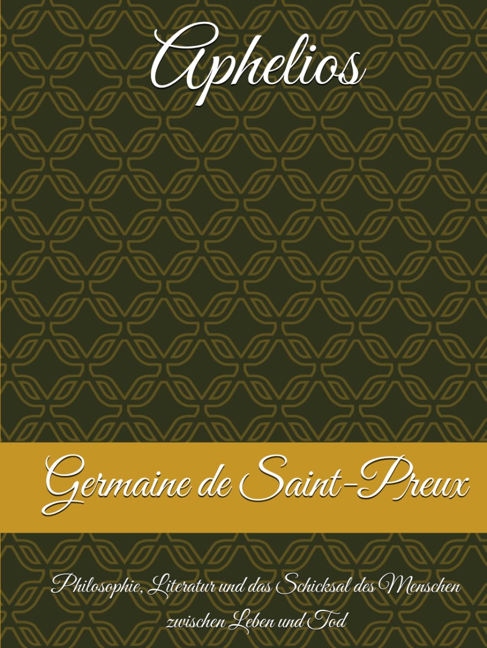 Aphelios: Philosophie, Literatur und das Schicksal des Menschen zwischen Leben und Tod