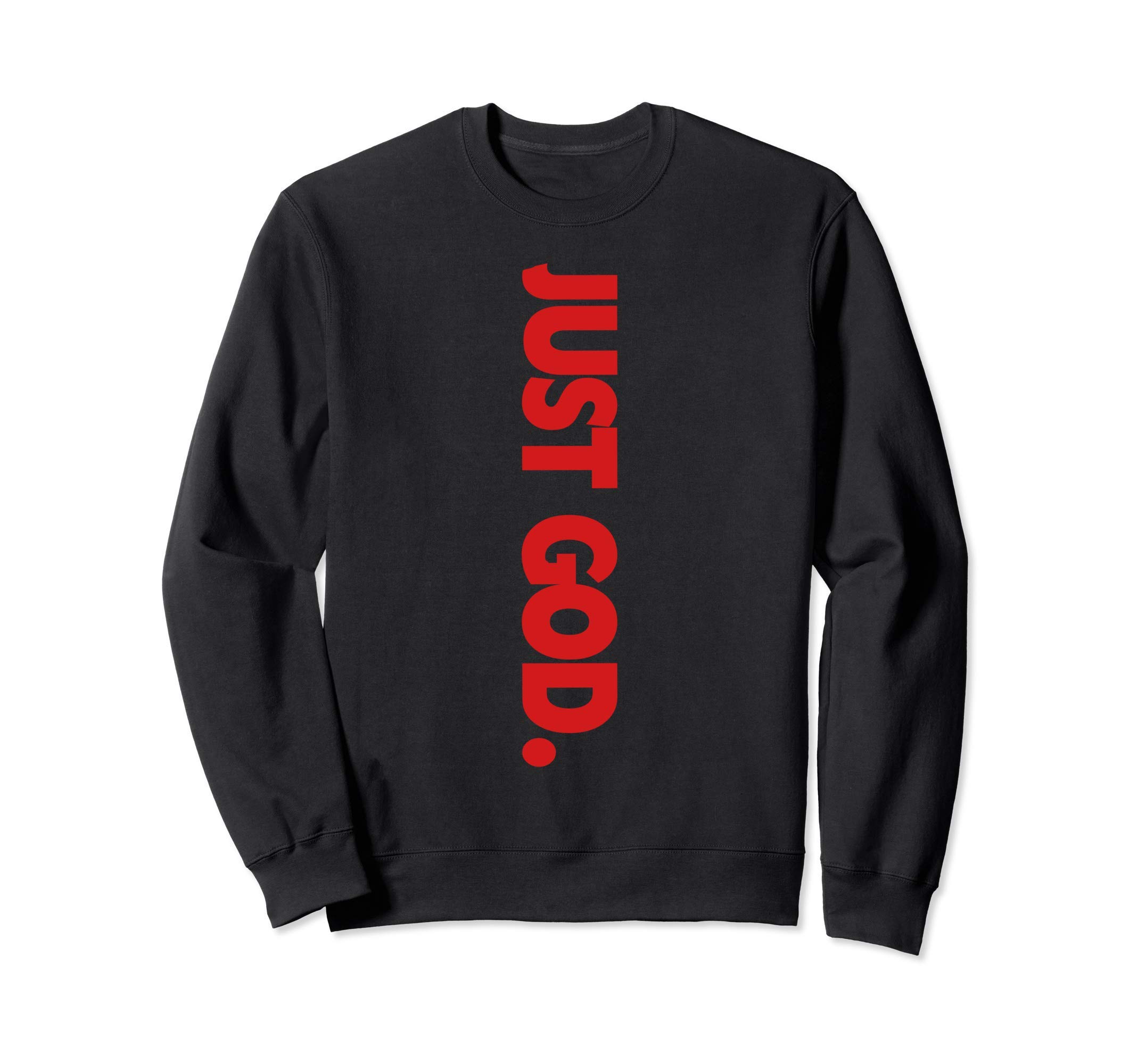 icshirts Try God ChristianJust God Sweatshirt ,Black ,Small