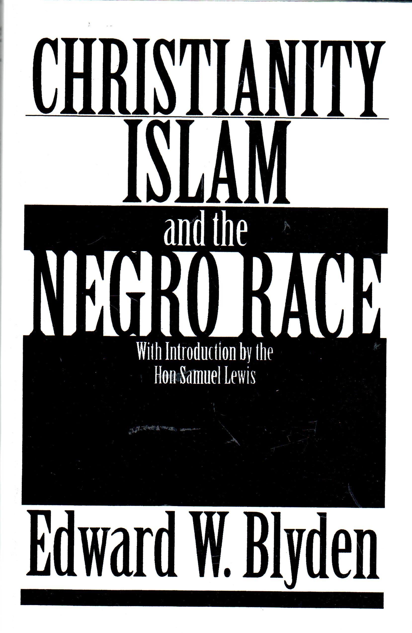 Christianity, Islam and the Negro Race