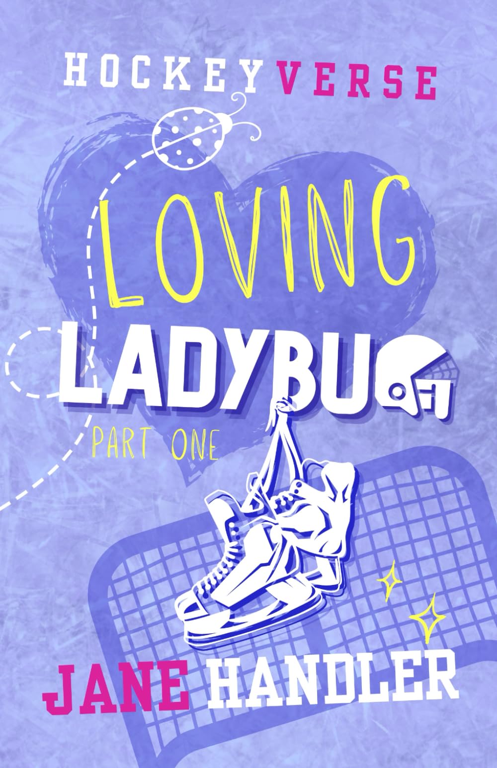 Loving Ladybug, Part One: A Why Choose Omegaverse Friends to Lovers Hockey Romance: 3 (HockeyVerse)