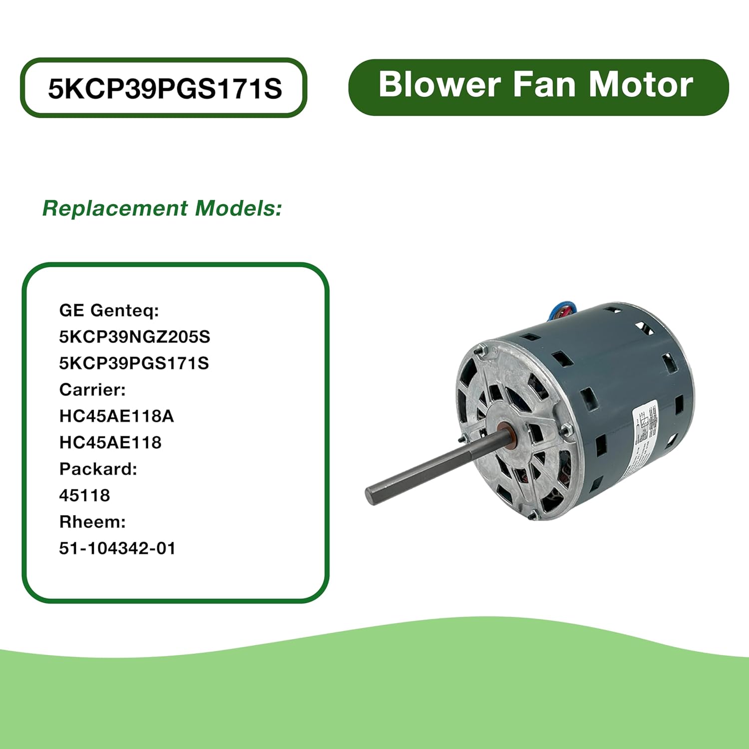 5KCP39PGS171S Blower Fan Motor 3/4HP 115V 8.35A 1075RPM 4-Speeds Compatible with Carrier Bryant Payne Furnace Replaces HC45AE118A GE Genteq 5KCP39NGZ205S Packard 45118