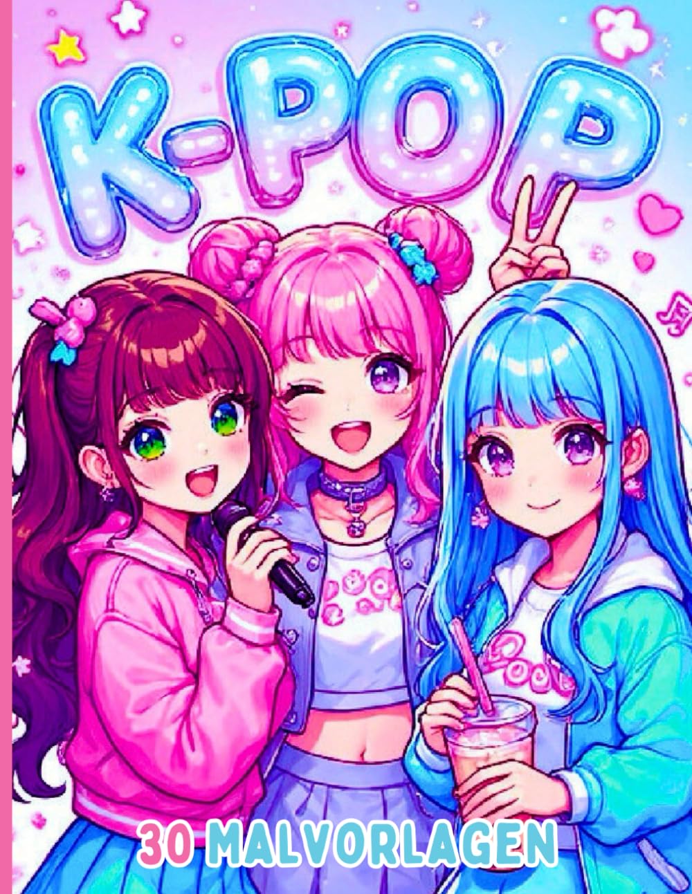 K-Pop – 30 Malvorlagen mit K-Pop-Idolen, Anime und Manga für Mädchen ab 5 Jahren: Süßes und lustiges Malbuch – Für kleine Fans der Welt von K-POP, Anime und Manga