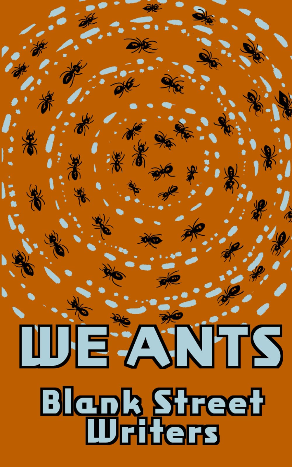 We Ants: And Other Stories