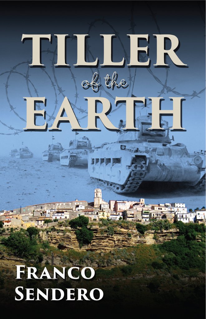 Tiller of the Earth: An Action Adventure Novel of World War II in North Africa