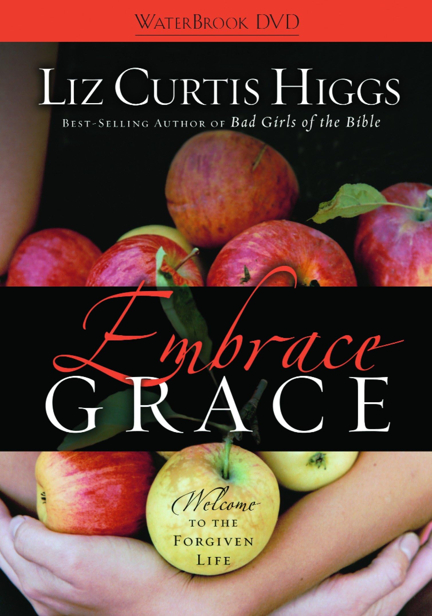 Embrace Grace: Welcome to the Forgiven Life [DVD]