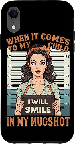 Miniatura 1 de When It Comes to My Child I Will Smile in Mugshot Case for iPhone XR